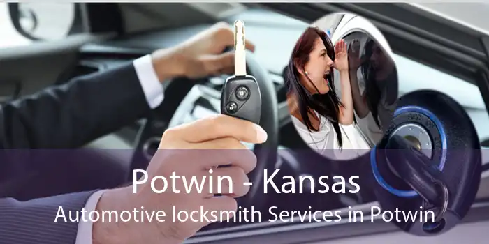 Potwin - Kansas Automotive locksmith Services in Potwin