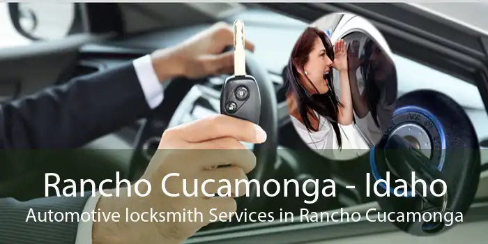 Rancho Cucamonga - Idaho Automotive locksmith Services in Rancho Cucamonga