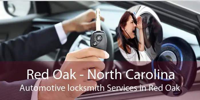 Red Oak - North Carolina Automotive locksmith Services in Red Oak
