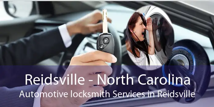 Reidsville - North Carolina Automotive locksmith Services in Reidsville