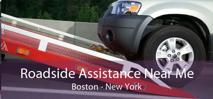 Roadside Assistance Near Me Boston - New York