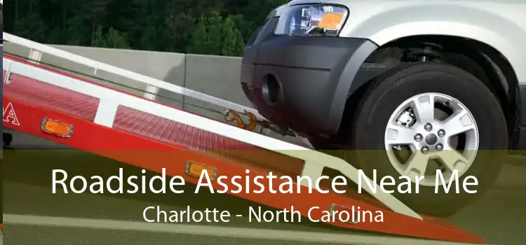 Roadside Assistance Near Me Charlotte - North Carolina