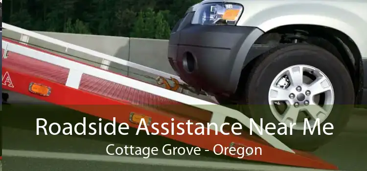 Roadside Assistance Near Me Cottage Grove - Oregon