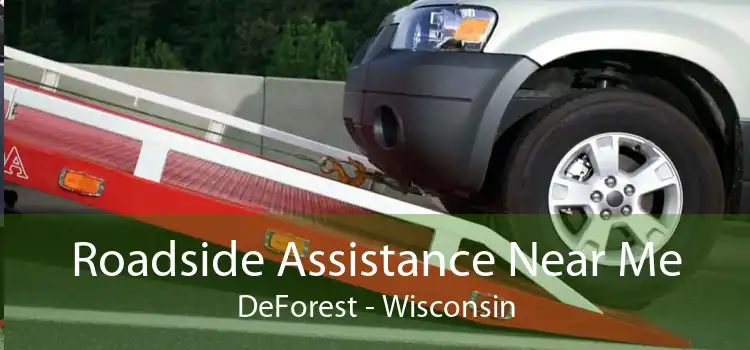 Roadside Assistance Near Me DeForest - Wisconsin