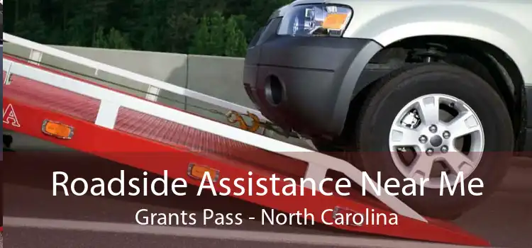 Roadside Assistance Near Me Grants Pass - North Carolina