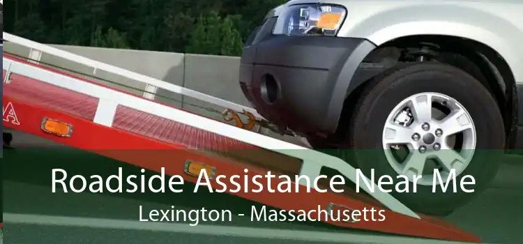 Roadside Assistance Near Me Lexington - Massachusetts