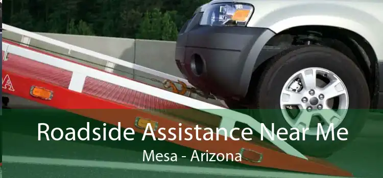 Roadside Assistance Near Me Mesa - Arizona