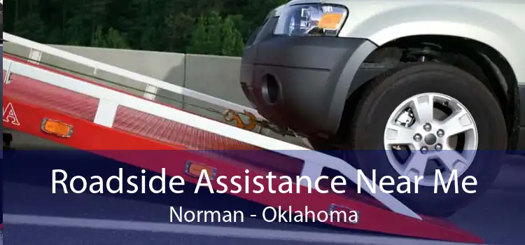 Roadside Assistance Near Me Norman - Oklahoma