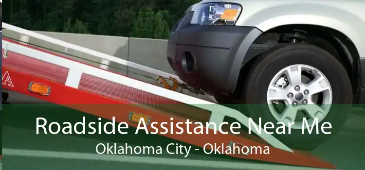 Roadside Assistance Near Me Oklahoma City - Oklahoma