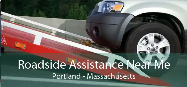 Roadside Assistance Near Me Portland - Massachusetts