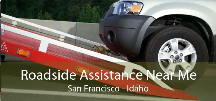 Roadside Assistance Near Me San Francisco - Idaho