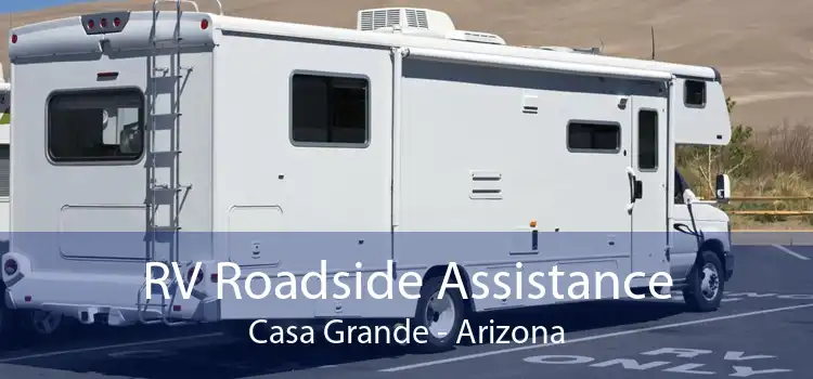 RV Roadside Assistance Casa Grande - Arizona