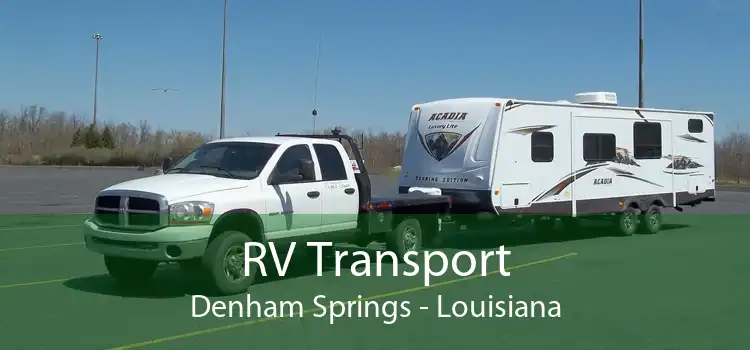RV Transport Denham Springs - Louisiana