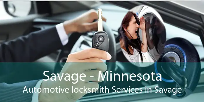 Savage - Minnesota Automotive locksmith Services in Savage