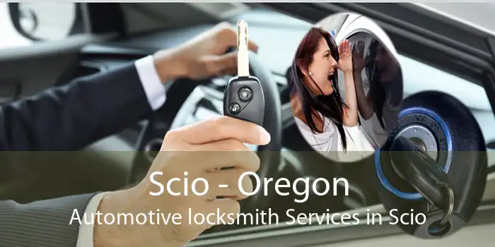 Scio - Oregon Automotive locksmith Services in Scio