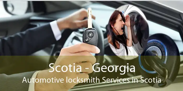 Scotia - Georgia Automotive locksmith Services in Scotia