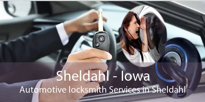 Sheldahl - Iowa Automotive locksmith Services in Sheldahl