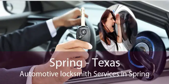 Spring - Texas Automotive locksmith Services in Spring