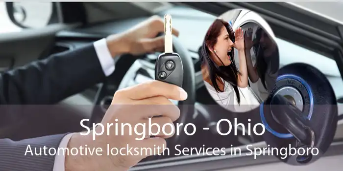 Springboro - Ohio Automotive locksmith Services in Springboro