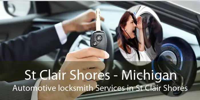 St Clair Shores - Michigan Automotive locksmith Services in St Clair Shores