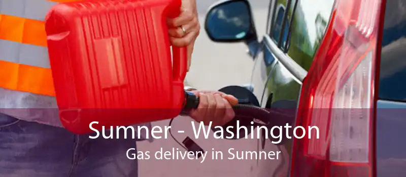 Sumner - Washington Gas delivery in Sumner
