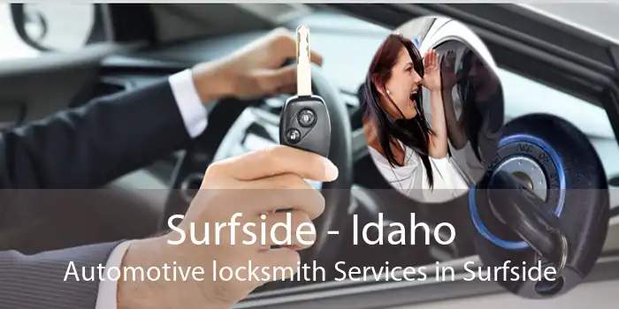 Surfside - Idaho Automotive locksmith Services in Surfside