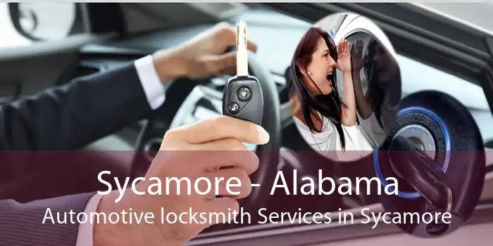 Sycamore - Alabama Automotive locksmith Services in Sycamore