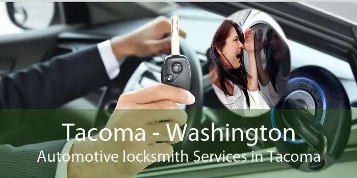 Tacoma - Washington Automotive locksmith Services in Tacoma