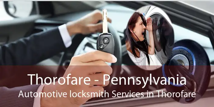 Thorofare - Pennsylvania Automotive locksmith Services in Thorofare