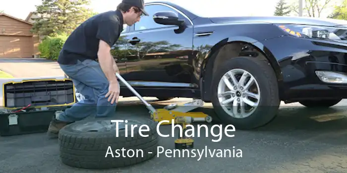 Tire Change Aston - Pennsylvania