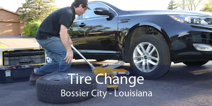 Tire Change Bossier City - Louisiana