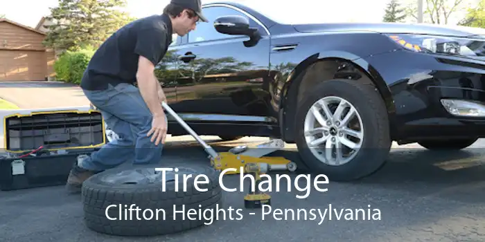 Tire Change Clifton Heights - Pennsylvania