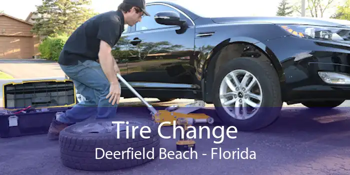 Tire Change Deerfield Beach - Florida