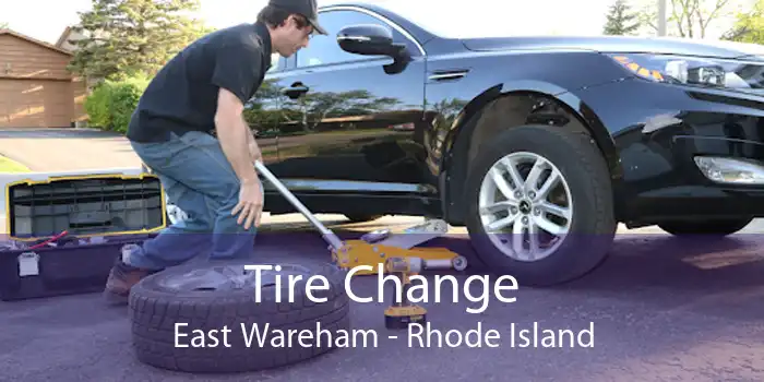 Tire Change East Wareham - Rhode Island