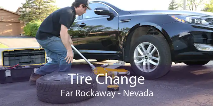 Tire Change Far Rockaway - Nevada