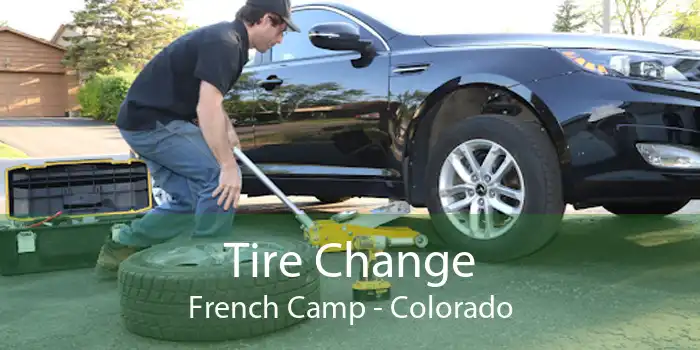 Tire Change French Camp - Colorado