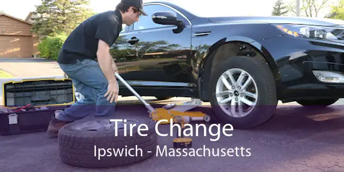 Tire Change Ipswich - Massachusetts