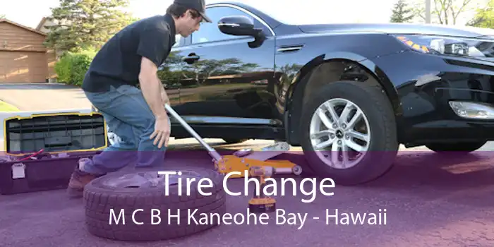Tire Change M C B H Kaneohe Bay - Hawaii