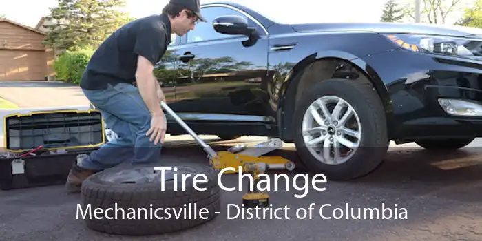 Tire Change Mechanicsville - District of Columbia