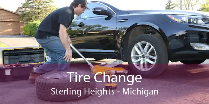 Tire Change Sterling Heights - Michigan