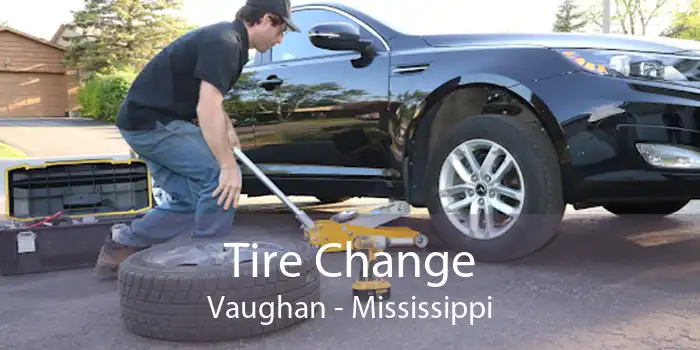 Tire Change Vaughan - Mississippi