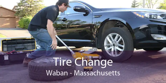 Tire Change Waban - Massachusetts