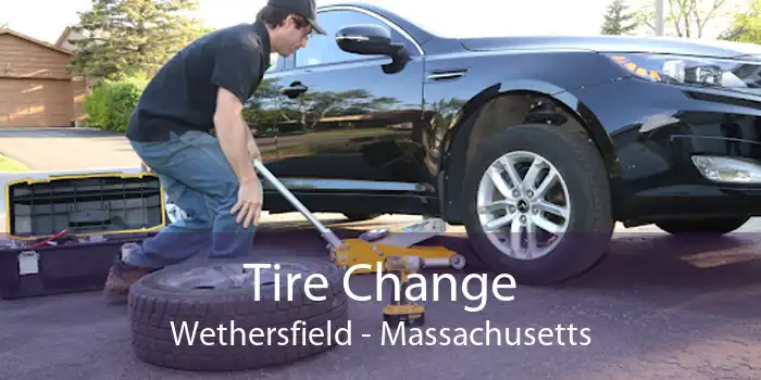 Tire Change Wethersfield - Massachusetts