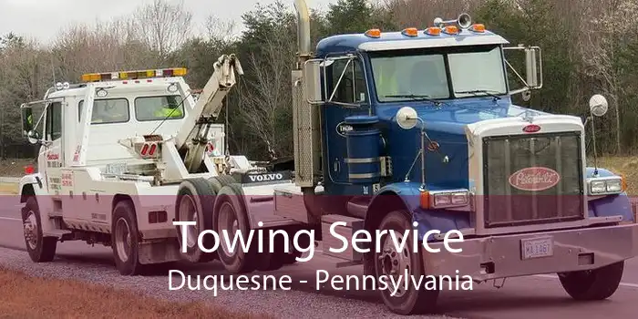 Towing Service Duquesne - Pennsylvania