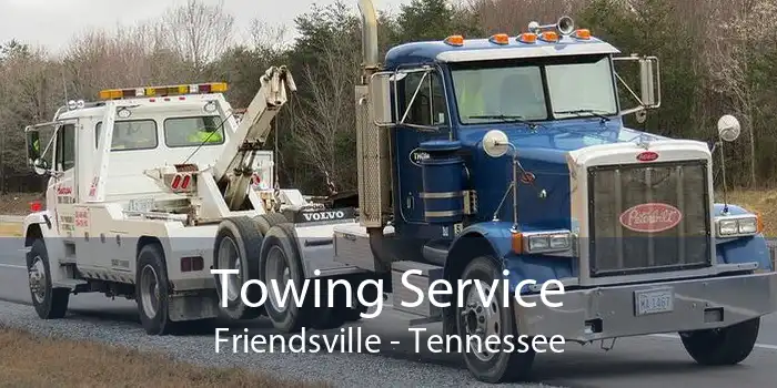 Towing Service Friendsville - Tennessee