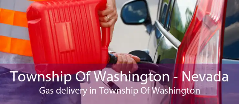 Township Of Washington - Nevada Gas delivery in Township Of Washington