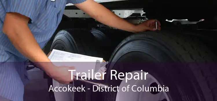 Trailer Repair Accokeek - District of Columbia