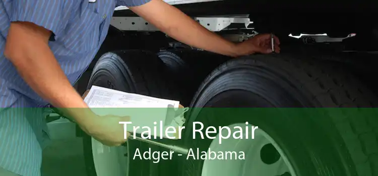 Trailer Repair Adger - Alabama