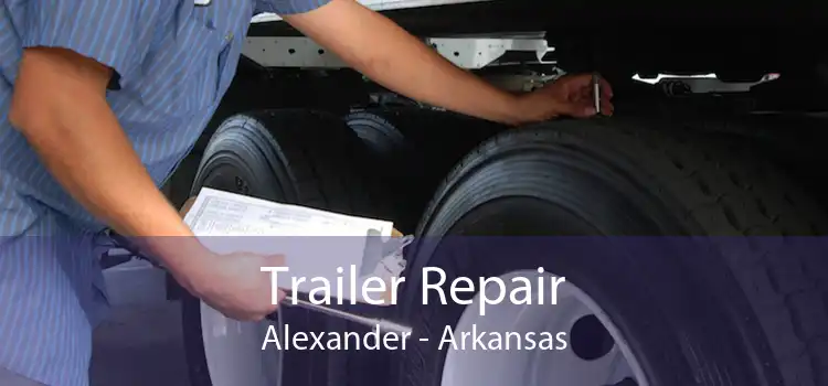 Trailer Repair Alexander - Arkansas