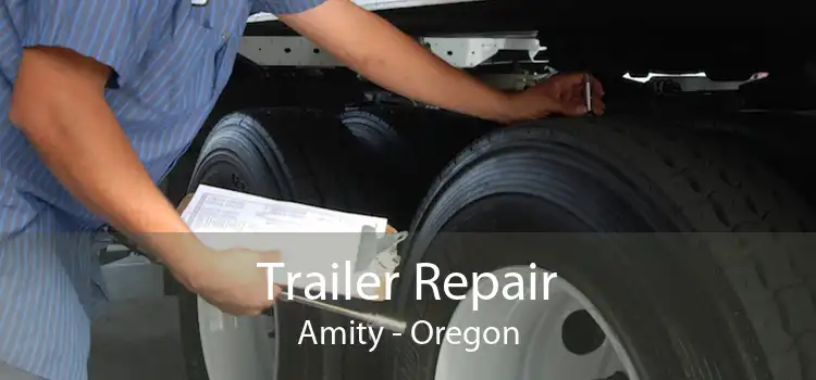 Trailer Repair Amity - Oregon